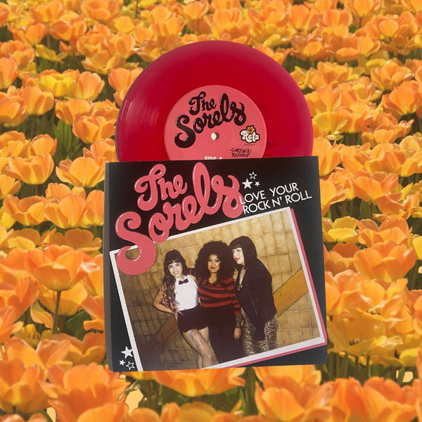 Sorels, The – Love Your Rock N' Roll [RED VINYL]  – New 7"