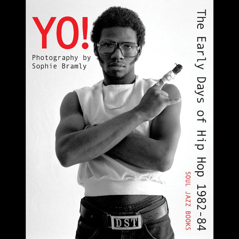 Bramly, Sophie – Yo! The Early Days of Hip Hop 1982-84 [IMPORT] - New book
