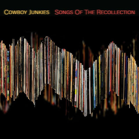 Cowboy Junkies / Songs of the Recollection [IMPORT] – New LP