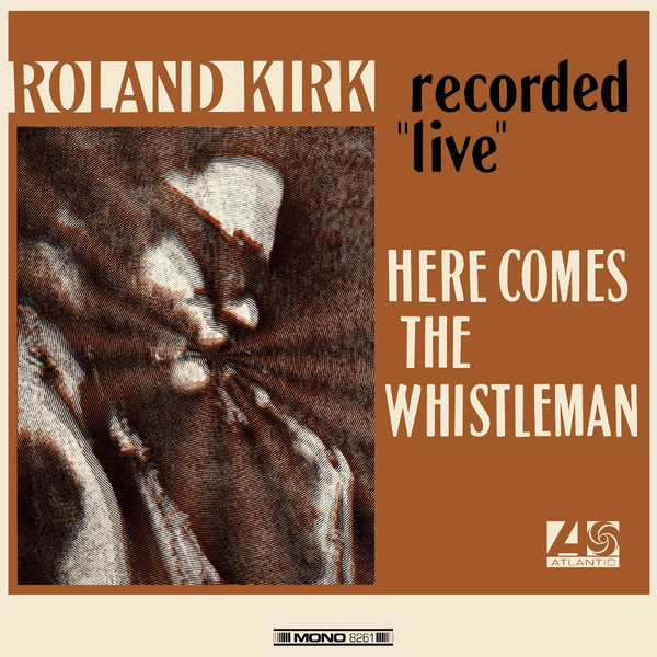 Kirk, Roland – Here Comes The Whistleman [ORANGE VINYL] – New LP