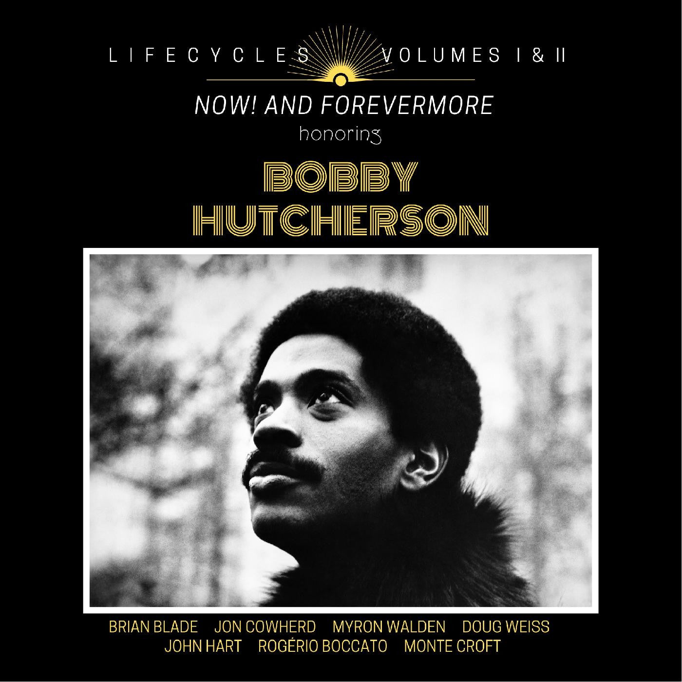 LIFECYCLES Volumes 1 & 2  w/  Brian Blade – Now! and Forever More Honoring Bobby Hutcherson  [3xLP] - New LP