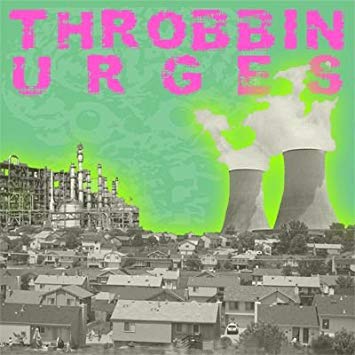 Throbbin Urges – S/T – New LP