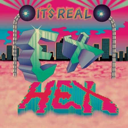 Ex Hex - It's Real - New LP
