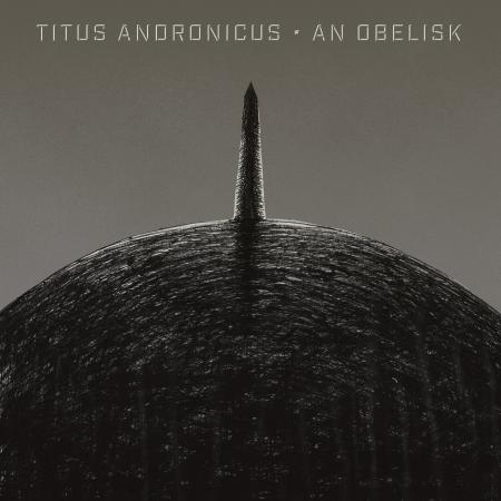 Titus Andronicus - An Obelisk [GRAYSCALE VINYL] - New LP