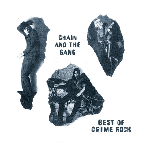 Chain & The Gang - Best Of Crime Rock - New LP