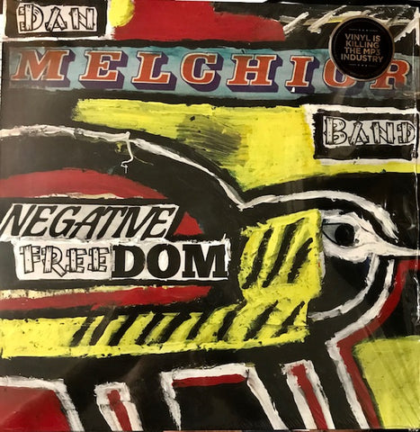 Dan Melchior Band - Negative Freedom - New LP