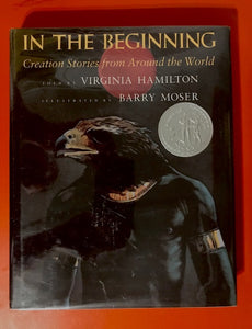 Virginia Hamilton & Barry Moser – In the Beginning: Creation Stories From Around the World – Used Book