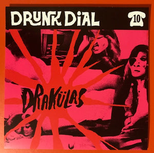 Drunk Dial #10 - Drakulas (BLACK VINYL)  - New 7"
