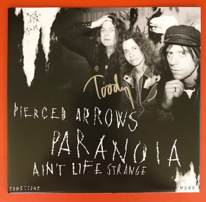 Pierced Arrows - Paranoia / Ain't Life Strange (Autographed by Toody!) - New 7"