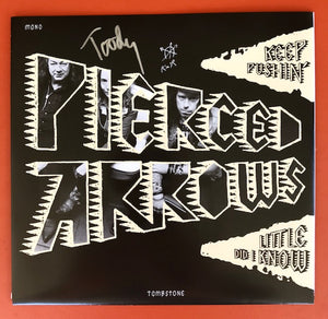 Pierced Arrows - Keep Pushin' / Little Did I Know (Autographed by Toody!) - New 7"
