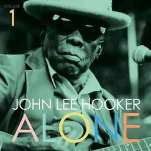 Hooker, John Lee – Alone Volume 1 – New LP