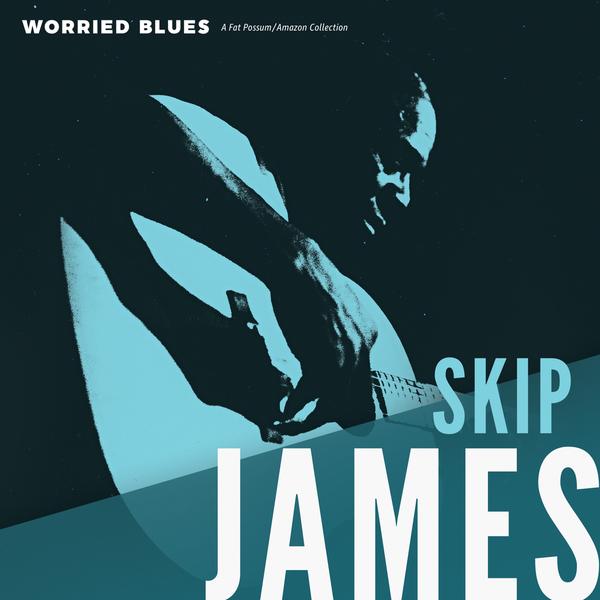 James, Skip – Worried Blues - New LP