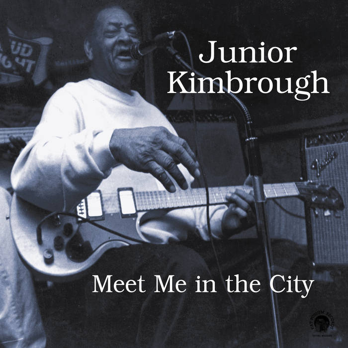 Kimbrough, Junior - Meet Me in the City - New LP