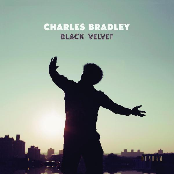 Bradley, Charles - Black Velvet - New LP