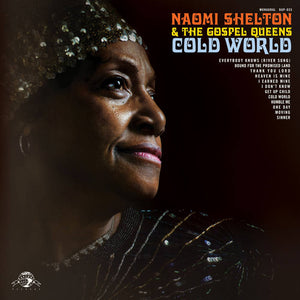 Shelton, Naomi & the Gospel Queens - Cold World - New LP