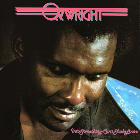 Wright, O.V. – Into Something (Can't Shake Loose) - New LP