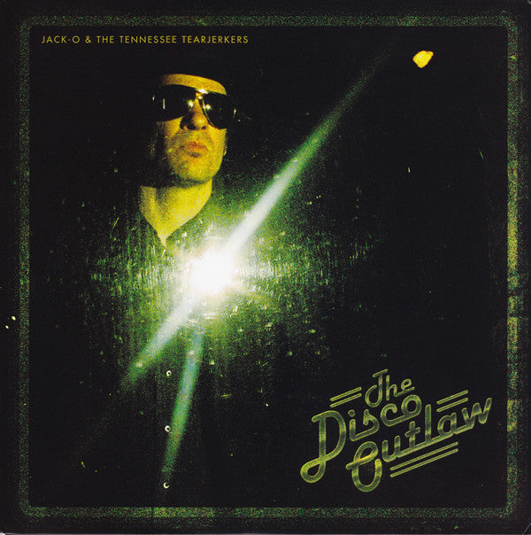 Oblivian, Jack & the Tennessee Tearjerkers - the Disco Outlaw - New LP