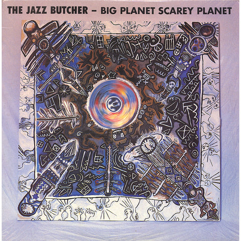 Jazz Butcher, The – Big Planet Scary Planet [IMPORT] – New LP