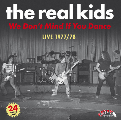 Real Kids, The - We Don’t Mind If You Dance: Live 1977/78 [2xLP IMPORT] - New LP