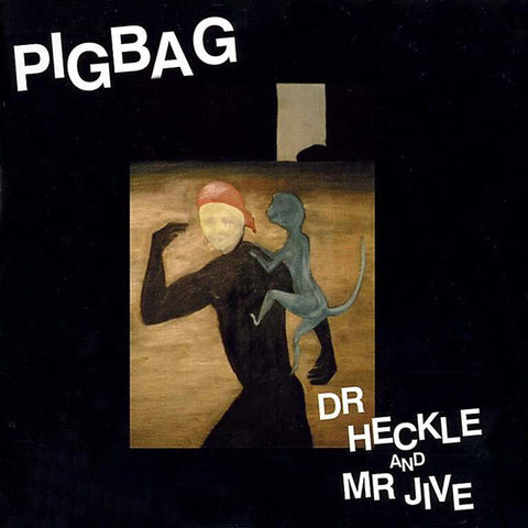 Pigbag - Dr. Heckle and Mr. Jive - New LP