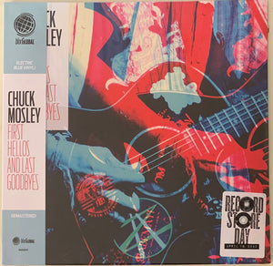 Mosley, Chuck – First Hellos And Last Goodbyes [ELECTRIC BLUE VINYL] – New LP