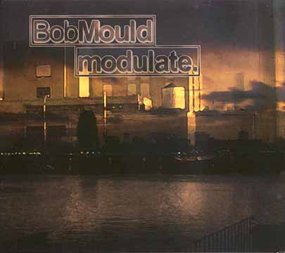 Mould, Bob ‎– Modulate – New CD