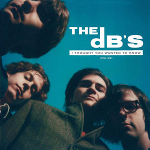 dB's - I Thought You Wanted to Know: 1978-1981  [2xLP + Booklet] - New LP