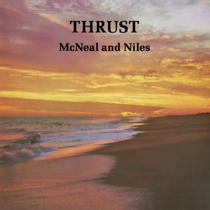 McNeal and Miles – Thrust – New LP