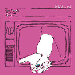 Statues – New People Make Us Nervous – New LP