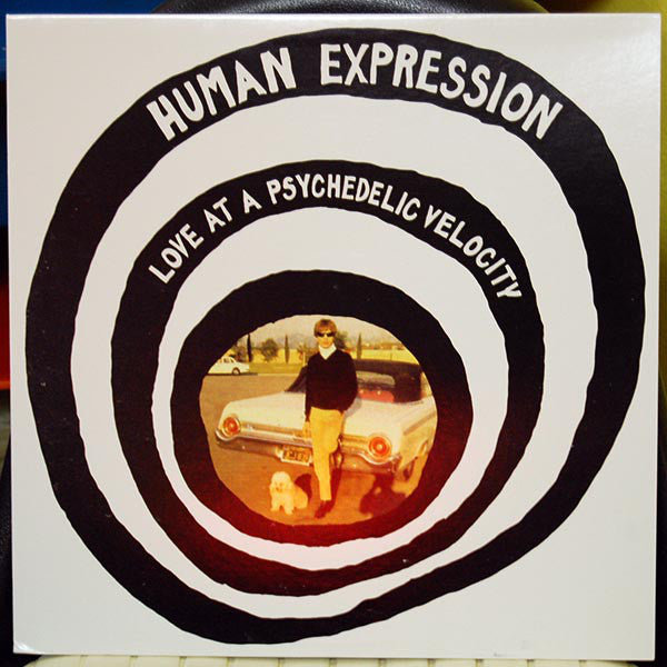 Human Expression - Love at a Psychedelic Velocity – New  LP