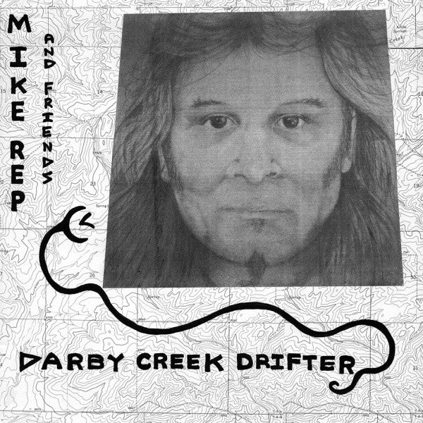 Mike Rep And Friends - Darby Creek Drifter – New LP