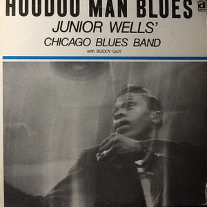 Junior Wells' Chicago Blues Band - Hoodoo Man Blues - New LP