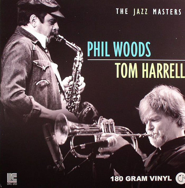 Phil Woods / Tom Harrell - The Jazz Masters – Used LP