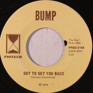 Bump ‎– Got To Get You Back [Detroit 1970] –  Used 7"
