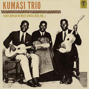 Kumasi Trio – Fanti Guitar in West Africa 1928, Vol. 1 – New LP