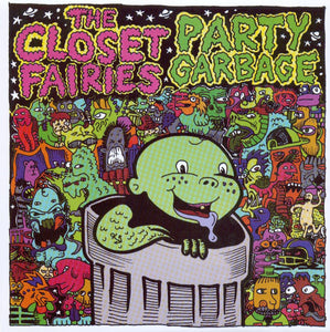 The Closet Fairies / Party Garbage - Split - Used 7"