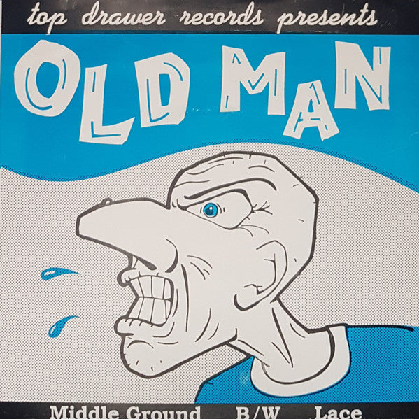 Old Man – Middle Ground B/W Lace – Used 7"
