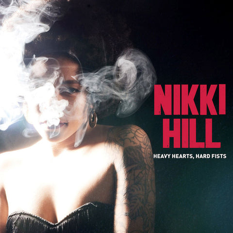 Hill, Nikki - Heavy Hearts, Hard Fists - New LP