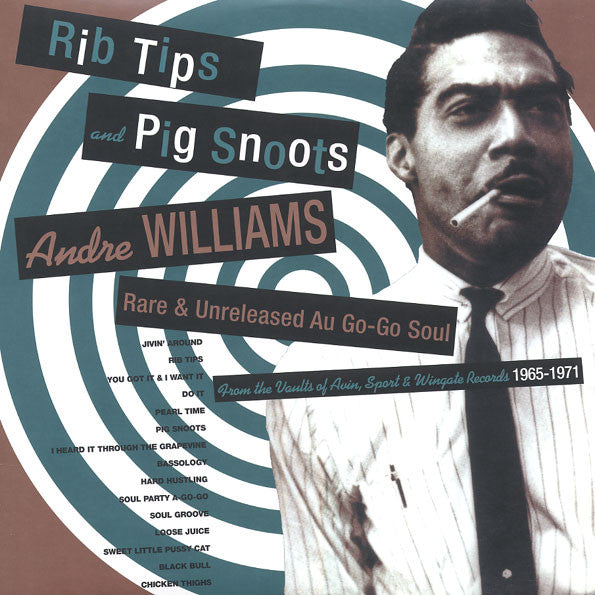 Williams, Andre – Rib Tips & Pig Snoots – New LP