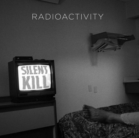 Radioactivity - Silent Kill - New CD