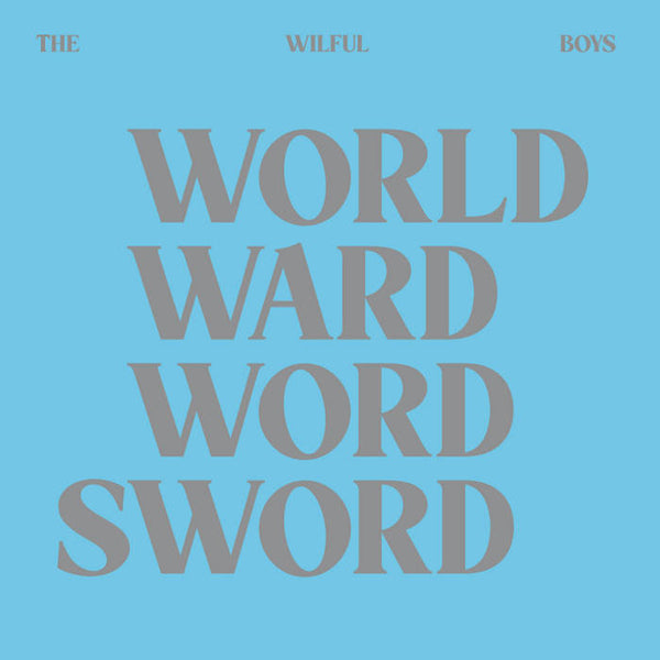 Wilful Boys, The - World Ward Word Sword [SILVER VINYL] – New LP