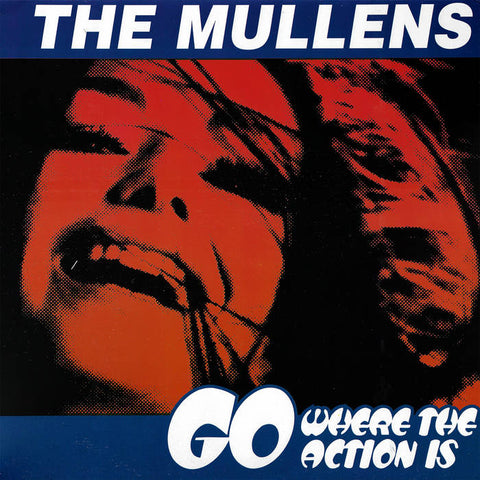 Mullens, the – Go Where the Action Is - New LP