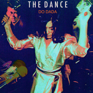 Dance, The – Do Dada [ORANGE VINYL] - New LP