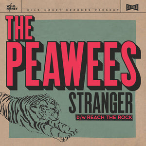 Peawees, The ‎–  Stranger [GREEN NOISE USA EXCLUSIVE IMPORT] – New 7"