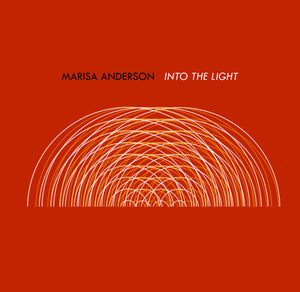 Anderson, Marisa - Into The Light - New LP