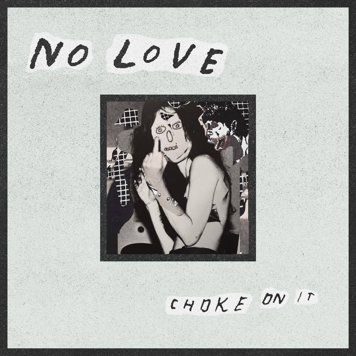 No Love ‎– Choke On It – New LP