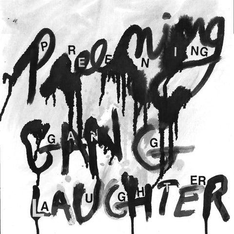 Preening - Gang Laughter - New LP