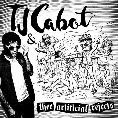 TJ Cabot & thee Artificial Rejects – S/T [IMPORT] – New LP