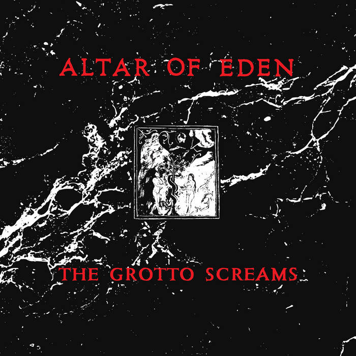 Altar of Eden -  The Grotto Screams [IMPORT] – New LP