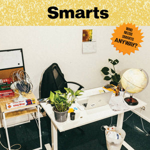 Smarts –  Who Needs Smarts, Anyway? [COLOR VINYL] - New LP